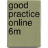 Good Practice Online 6M