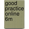 Good Practice Online 6M by Mirjam Ijzerman