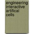 Engineering Interactive Artifical Cells