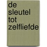 De sleutel tot ZelfLiefde door Sylvie van der Voort