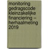 Monitoring Gedragscode Kleinzakelijke financiering – herhaalmeting 2019 door Ward Rougoor