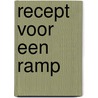 RECEPT VOOR EEN RAMP door Jalil Salem