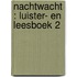 Nachtwacht : luister- en leesboek 2