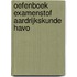 Oefenboek Examenstof Aardrijkskunde HAVO