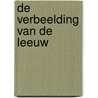 De verbeelding van de leeuw door Gertjan Willems