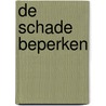 De schade beperken door Leen Raats