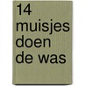 14 muisjes doen de was door Kazuo Iwamura