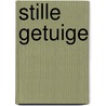 Stille getuige door Tess Gerritsen