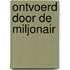 Ontvoerd door de miljonair