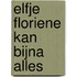 Elfje Floriene kan bijna alles