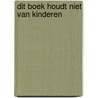 Dit boek houdt niet van kinderen by Christine Naumann-Villemin
