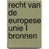 Recht van de Europese Unie Í Bronnen