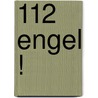112 ENGEL ! door Marianne Notschaele-den Boer