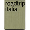 Roadtrip Italia door Annette van Luyk