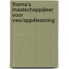 Thema's Maatschappijleer voor VWO/App4learning by Jasper van den Broeke