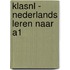 KlasNL - Nederlands leren naar A1