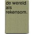 De wereld als rekensom.