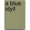 A Blue Idyll by Brenton Hamilton