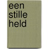 Een stille held door Chris de Bouter