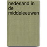 Nederland in de middeleeuwen by Oebele Vries
