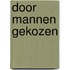Door mannen gekozen
