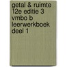 Getal & Ruimte 12e editie 3 vmbo B leerwerkboek deel 1 door Onbekend