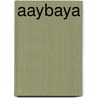 Aaybaya by Nellie Bakboord