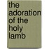 The Adoration of the Holy Lamb