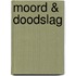 Moord & doodslag