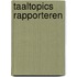 Taaltopics Rapporteren