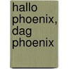 Hallo Phoenix, dag Phoenix by Steissy Santos