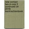 New Contact Two-in-one 2 Continued (ET 2019) Leerkrachtenboek door Caroline Deltour Ann Plaquet