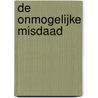 De onmogelijke misdaad by Mac Barnett