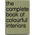 The complete book of colourful Interiors