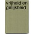 Vrijheid en gelijkheid