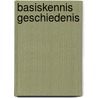 Basiskennis geschiedenis door Onbekend