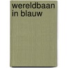 Wereldbaan in blauw by Dineke Uildriks