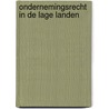Ondernemingsrecht in de Lage Landen by H. De Wulf