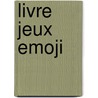 Livre Jeux Emoji door Onbekend