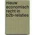 Nieuw economisch recht in B2B-relaties