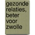 Gezonde relaties, beter voor Zwolle