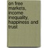 On free markets, income inequality, happiness and trust