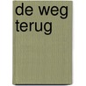 De weg terug by Olga van der Meer