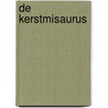 De Kerstmisaurus by Tom Fletcher