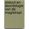 Statuut en deontologie van de magistraat door Xavier De Riemaecker