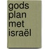 Gods plan met Israël