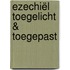 Ezechiël Toegelicht & toegepast