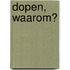 Dopen, Waarom?