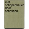 Met Schopenhauer door Schotland by Jan Boerma