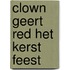 Clown Geert Red Het Kerst Feest
